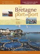 Couverture du livre « La Bretagne de port en port » de Thierry Perrin et Yvon Busson aux éditions Ouest France