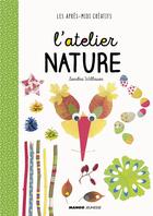 Couverture du livre « L'atelier nature » de Sandra Willauer aux éditions Mango