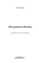 Couverture du livre « Izia, princesse zircaine » de Cammareri-Drogy J. aux éditions Editions Le Manuscrit