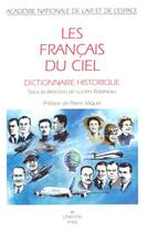 Couverture du livre « Dictionnaire historique des français du ciel » de Robineau/Miquel aux éditions Cherche Midi