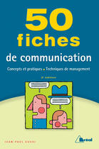 Couverture du livre « 50 fiches ; de communication ; concepts et pratiques, techniques de management (2e édition) » de Jean-Paul Guedj aux éditions Breal
