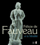 Couverture du livre « Félicie de Fauveau et la Vendée » de  aux éditions Somogy