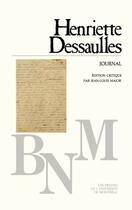 Couverture du livre « Henriette Dessaulles journal » de Major Jean-Louis aux éditions Les Presses De L'universite De Montreal