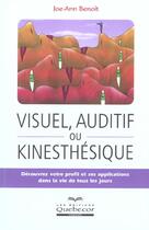 Couverture du livre « Visuel, auditif ou kinesthetique » de Benoit Joe-Ann aux éditions Quebecor