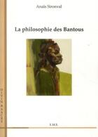 Couverture du livre « La philosophie des Bantous » de Anais Sironval aux éditions Eme Editions