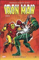 Couverture du livre « Iron Man : Intégrale vol.8 : 1973 » de Jim Starlin et George Tuska et Mike Friedrich aux éditions Panini