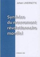 Couverture du livre « Synthese du mouvement revolutionnaire mondial » de Johan Livernette aux éditions Presses Du Midi