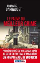 Couverture du livre « Le fauve du meilleur crime » de Francois Darnaudet aux éditions Sud Ouest Editions