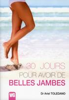 Couverture du livre « 30 jours pour avoir de belles jambes » de Toledano aux éditions Vernazobres Grego