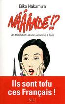 Couverture du livre « Nââândé !? les tribulations d'une Japonaise à Paris » de Eriko Nakamura aux éditions Nil Editions