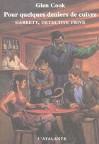 Couverture du livre « Garrett, detective privé ; pour quelques deniers de cuivre » de Glen Cook aux éditions L'atalante