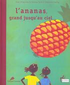 Couverture du livre « L'Ananas Grand Jusqu'Au Le Ciel » de Pinguilly et Koenig aux éditions Le Sablier