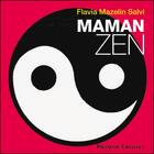 Couverture du livre « Maman zen » de Mazelin Salvi Flavia aux éditions Archipel