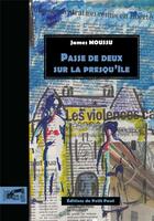 Couverture du livre « Passe de deux sur la presqu'ile » de Moussu James aux éditions Petit Pave