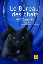 Couverture du livre « Le bureau des chats » de Kenji Miyazawa aux éditions Editions De La Loupe