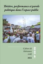 Couverture du livre « Theatre, performance et parole politique dans l'espace public - cahiers de litterature orale 89-90 » de Elara Bertho aux éditions Les Presses De L'inalco