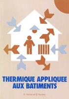 Couverture du livre « Thermique appliquée aux bâtiments » de Gerard Porcher aux éditions Edipa