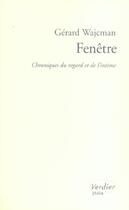 Couverture du livre « Fenetre » de Gerard Wajcman aux éditions Verdier