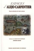 Couverture du livre « Espaces d'Alejo Carpentier » de Jean Lamore aux éditions Pu De Bordeaux