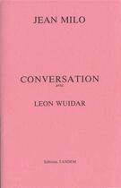 Couverture du livre « Conversation avec ; Léon Wuidar » de Jean Milo aux éditions Tandem