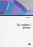 Couverture du livre « Une introduction a la biochimie » de Hons Benoit aux éditions Cefal