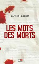 Couverture du livre « Les mots des morts » de Olivier Hecquet aux éditions Ker Editions