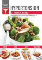 Couverture du livre « Savoir quoi manger ; hypertension ; 21 jours de menus » de Alexandra Leduc aux éditions Modus Vivendi