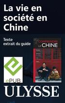 Couverture du livre « La vie en société en Chine » de  aux éditions Ulysse