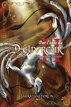 Couverture du livre « Par l'épée du délivreur t.2 ; un ange de Delsefer » de Laura-Lou Fortin aux éditions Editions Ada