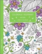 Couverture du livre « Coloriage inspirant ; nature » de Laura Csajagi aux éditions Ada