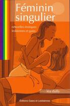 Couverture du livre « Féminin singulier » de Lea Duffy aux éditions Gaies Et Lesbiennes