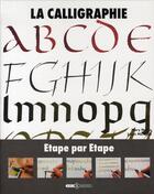 Couverture du livre « La calligraphie étape par étape » de Mary Noble aux éditions Art Et Images