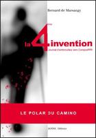 Couverture du livre « La 4ème invention » de Bernard De Marsangy aux éditions Lepere Francois