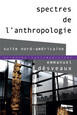 Couverture du livre « Spectres de l'anthropologie » de Emmanuel Désveaux aux éditions Aux Livres Engages