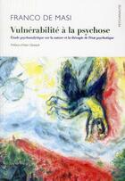 Couverture du livre « Vulnérabilité à la psychose » de Franco De Masi aux éditions Ithaque
