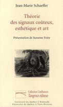 Couverture du livre « Théorie des signaux coûteux esthétique et art » de Schaeffer Jm aux éditions Pu De Quebec