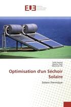 Couverture du livre « Optimisation d'un Séchoir Solaire : Solaire thermique » de Saidi Hamza aux éditions Editions Universitaires Europeennes