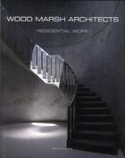 Couverture du livre « Wood Marsh architects ; selected work » de Philip Goad et Max Delany et Helen Kaiser aux éditions Beta-plus