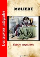 Couverture du livre « Molière - Les oeuvres complètes (édition augmentée) » de Moliere aux éditions Epagine