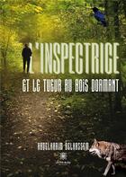 Couverture du livre « L'inspectrice et le tueur au bois dormant » de Abdelkarim Belkassem aux éditions Le Lys Bleu