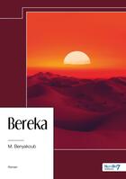 Couverture du livre « Bereka » de M. Benyakoub aux éditions Nombre 7