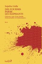 Couverture du livre « Des fourmis parmi les éléphants » de Sujatha Gilda aux éditions Editions Banyan