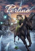Couverture du livre « Perline t.3 : krul » de Ghislain Fernandez aux éditions Fantasy Parc