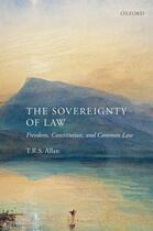 Couverture du livre « The Sovereignty of Law: Freedom, Constitution and Common Law » de Allan T R S aux éditions Oup Oxford