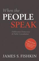 Couverture du livre « When the People Speak: Deliberative Democracy and Public Consultation » de Fishkin James aux éditions Oup Oxford