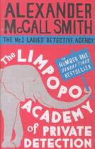 Couverture du livre « The limpopo academy of private detection - ladies' detective agency: book 13 » de Alexander Mccall Smith aux éditions Abacus