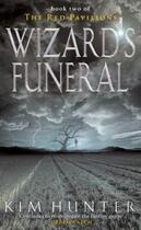 Couverture du livre « Wizard's Funeral » de Kim Hunter aux éditions Little Brown Book Group Digital