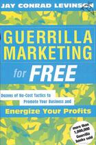 Couverture du livre « Guerrilla Marketing for Free » de Jay Conrad Levinson aux éditions Houghton Mifflin Harcourt