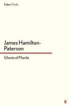 Couverture du livre « Ghosts of Manila » de James Hamilton-Paterson aux éditions Faber And Faber Digital