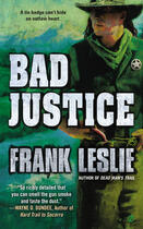 Couverture du livre « Bad Justice » de Leslie Frank aux éditions Penguin Group Us